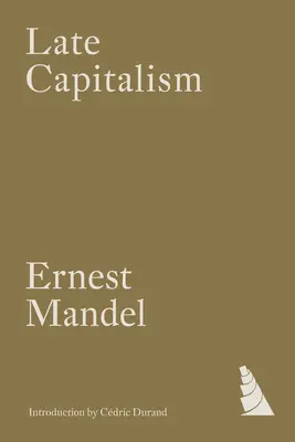 Le capitalisme tardif - Late Capitalism