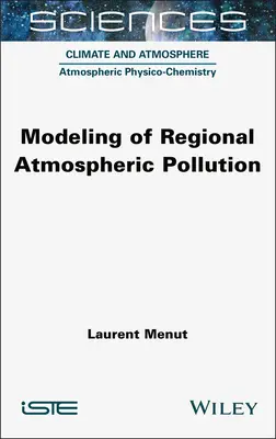 Modélisation de la pollution atmosphérique régionale - Modeling of Regional Atmospheric Pollution
