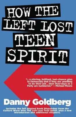 Comment la gauche a perdu l'esprit adolescent : - How the Left Lost Teen Spirit: