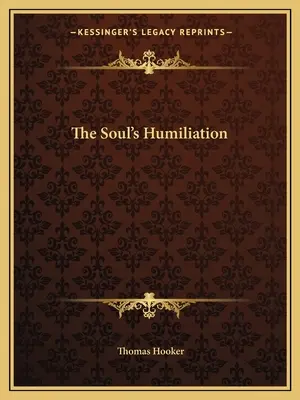 L'humiliation de l'âme - The Soul's Humiliation