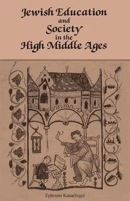 L'éducation juive et la société au Haut Moyen Âge - Jewish Education and Society in the High Middle Ages