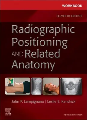 Cahier d'exercices pour le positionnement radiographique et l'anatomie connexe - Workbook for Radiographic Positioning and Related Anatomy