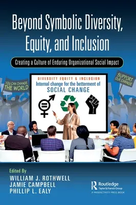 Au-delà de la diversité symbolique, de l'équité et de l'inclusion : Créer une culture d'impact social organisationnel durable - Beyond Symbolic Diversity, Equity, and Inclusion: Creating a Culture of Enduring Organizational Social Impact