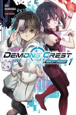 Demons' Crest, Vol. 1 (Light Novel) : L'érosion de la réalité - Demons' Crest, Vol. 1 (Light Novel): Reality Erosion