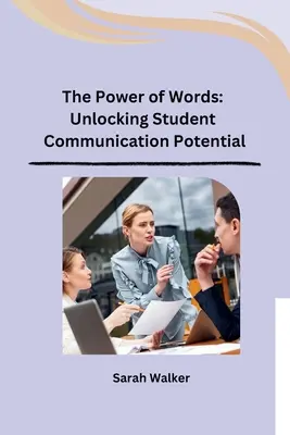 Le pouvoir des mots : Libérer le potentiel de communication des élèves - The Power of Words: Unlocking Student Communication Potential