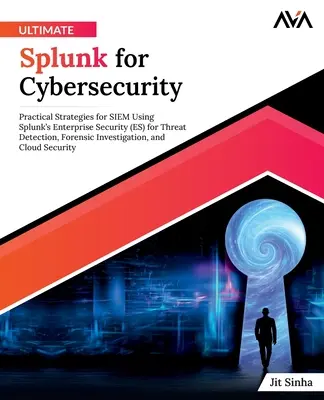 Ultimate Splunk pour la cybersécurité - Ultimate Splunk for Cybersecurity