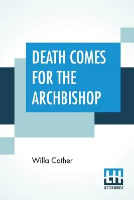 La mort frappe l'archevêque - Death Comes For The Archbishop