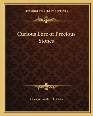 Curieuse histoire des pierres précieuses - Curious Lore of Precious Stones