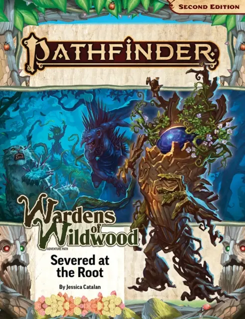 Pathfinder Adventure Path : Severed at the Root (Les gardiens de Wildwood 2 sur 3) - Pathfinder Adventure Path: Severed at the Root (Wardens of Wildwood 2 of 3)