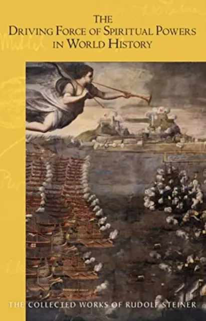 La force motrice des puissances spirituelles dans l'histoire du monde : - The Driving Force of Spiritual Powers in World History: