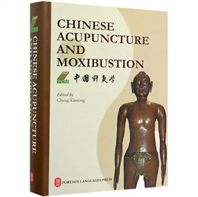 Acupuncture chinoise et moxibustion - Chinese Acupuncture and Moxibustion