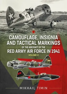 Camouflage, insignes et marquages tactiques des avions des forces aériennes de l'Armée rouge en 1941 - Camouflage, Insignia and Tactical Markings of the Aircraft of the Red Army Air Force in 1941