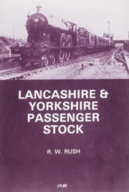 Les trains de voyageurs du Lancashire et du Yorkshire - Lancashire and Yorkshire Passenger Stock