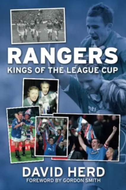 Rangers - Rois de la Coupe de la Ligue - Rangers - Kings of the League Cup