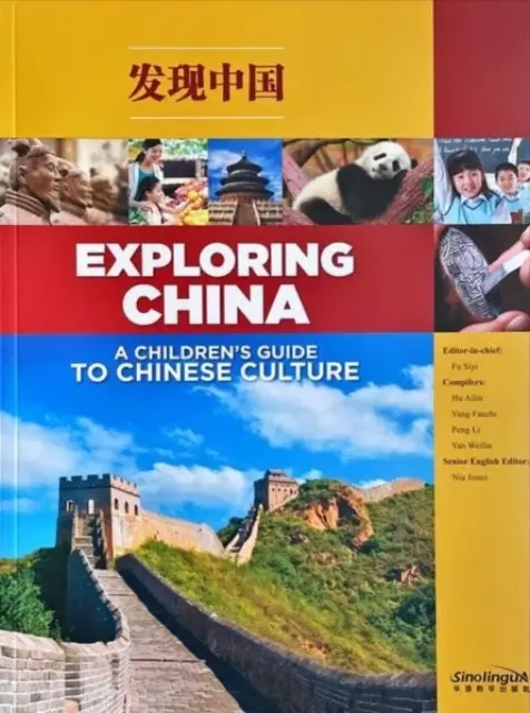 Explorer la Chine : Un guide de la culture chinoise pour les enfants - Exploring China: A Children s Guide to Chinese Culture