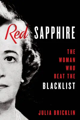 Red Sapphire : La femme qui a vaincu la liste noire - Red Sapphire: The Woman Who Beat the Blacklist