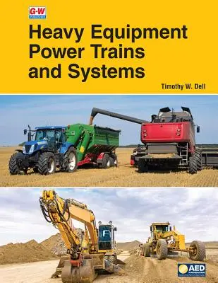 Trains et systèmes de puissance de l'équipement lourd - Heavy Equipment Power Trains and Systems