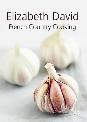 La cuisine française de campagne - French Country Cooking