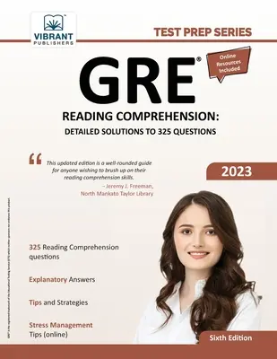 GRE Reading Comprehension : Solutions détaillées à 325 questions - GRE Reading Comprehension: Detailed Solutions to 325 Questions