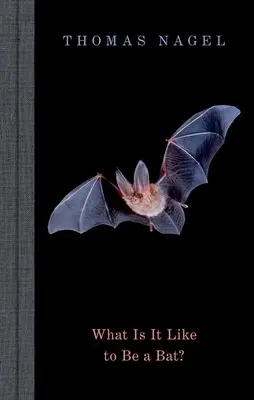 Qu'est-ce que c'est que d'être une chauve-souris ? - What Is It Like to Be a Bat?