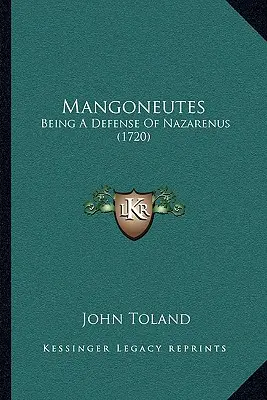Mangoneutes : Une défense de Nazarenus - Mangoneutes: Being A Defense Of Nazarenus