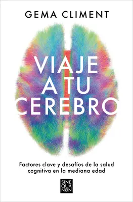 Viaje a Tu Cerebro / Voyage dans ton cerveau - Viaje a Tu Cerebro / Journey to Your Brain
