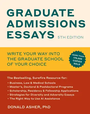 Essais d'admission aux études supérieures, cinquième édition : Rédigez votre dossier d'admission à l'école supérieure de votre choix - Graduate Admissions Essays, Fifth Edition: Write Your Way Into the Graduate School of Your Choice