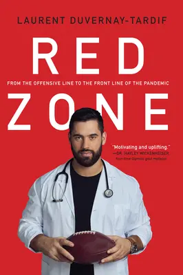 Zone rouge : De la ligne d'attaque à la ligne de front de la pandémie - Red Zone: From the Offensive Line to the Front Line of the Pandemic