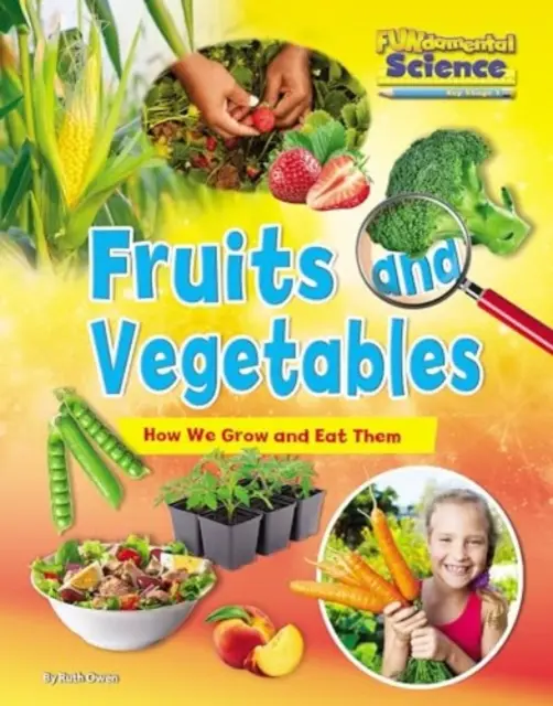 Science fondamentale - Niveau 1 - Fruits et légumes - Fundamental Science Key Stage 1 Fruits and Vegetables