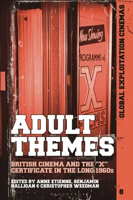 Thèmes pour adultes : Le cinéma britannique et le certificat X dans les longues années 1960 - Adult Themes: British Cinema and the X Certificate in the Long 1960s