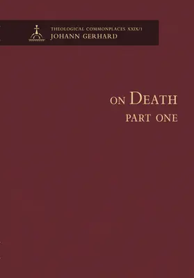 Sur la mort, première partie-Les lieux communs théologiques - On Death, Part One-Theological Commonplaces