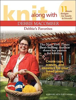 Tricoter avec Debbie Macomber : Les favoris de Debbie - Knit Along with Debbie Macomber: Debbie's Favorites