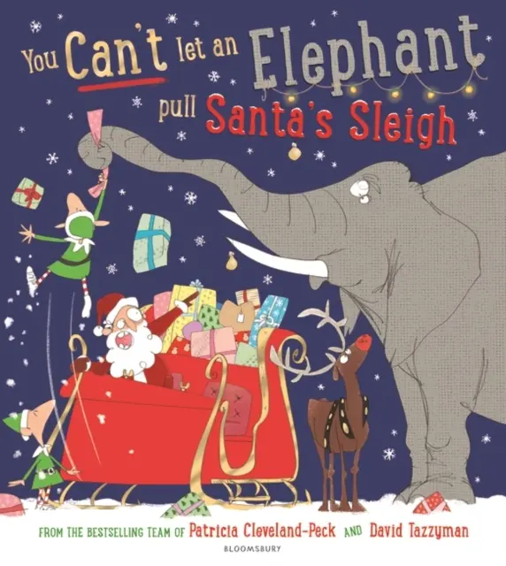 Un éléphant ne peut pas tirer le traîneau du Père Noël - You Can't Let an Elephant Pull Santa's Sleigh