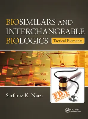 Biosimilaires et produits biologiques interchangeables : éléments tactiques - Biosimilars and Interchangeable Biologics: Tactical Elements