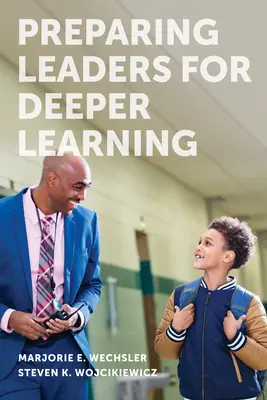 Préparer les dirigeants à un apprentissage plus approfondi - Preparing Leaders for Deeper Learning