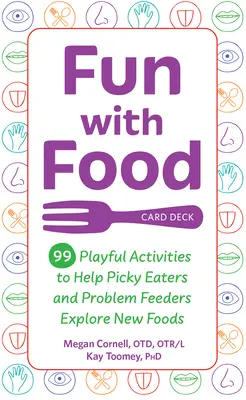 Fun with Food Card Deck : 99 Playful Activities to Help Picky Eaters and Problem Feeders Explore New Foods (en anglais) - Fun with Food Card Deck: 99 Playful Activities to Help Picky Eaters and Problem Feeders Explore New Foods