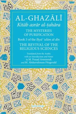 Les mystères de la purification : Livre 3 de la renaissance des sciences religieuses - The Mysteries of Purification: Book 3 of the Revival of the Religious Sciences