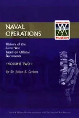 Histoire officielle de la guerre : V. 2 : Opérations navales - Official History of the War: V. 2: Naval Operations