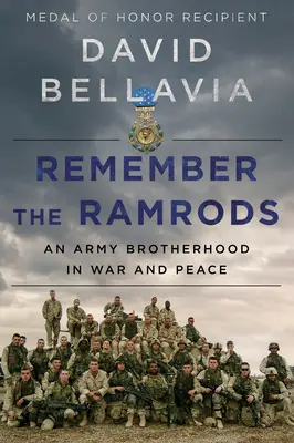 Se souvenir des Ramrods : Une fraternité militaire en temps de guerre et de paix - Remember the Ramrods: An Army Brotherhood in War and Peace