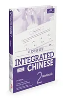 Chinois Intégré Niveau 2 - Cahier d'exercices - Integrated Chinese Level 2 - Workbook