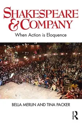 Shakespeare & Company : Quand l'action est éloquence - Shakespeare & Company: When Action Is Eloquence