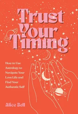 L'amour et l'amour de la vie : un guide pour l'examen du conseil d'administration de la Société internationale de cardiologie et d'oncologie (ICOS), volume 2 - Trust Your Timing: How to Use Your Astrological Birth Chart to Navigate Your Love Life and Find Your Authentic Self