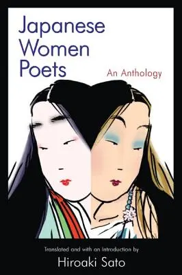 Femmes poètes japonaises : Une anthologie : Une anthologie - Japanese Women Poets: An Anthology: An Anthology