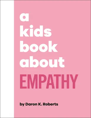 Un livre pour enfants sur l'empathie - A Kids Book about Empathy