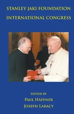 Congrès international 2015 de la Fondation Stanley Jaki - Stanley Jaki Foundation International Congress 2015