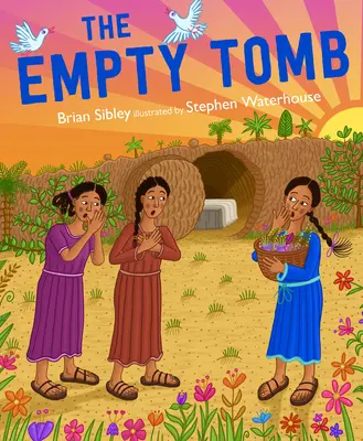 La tombe vide : Une histoire de Pâques - The Empty Tomb: A Story of Easter