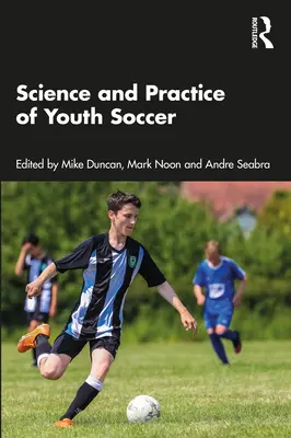 Science et pratique du football chez les jeunes - Science and Practice of Youth Soccer