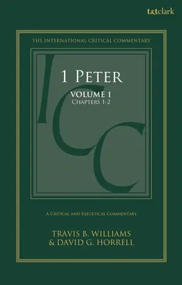 1 Pierre : Commentaire critique et exégétique : Volume 1 : Chapitres 1-2 - 1 Peter: A Critical and Exegetical Commentary: Volume 1: Chapters 1-2