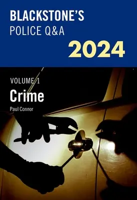 Blackstone's Police Q&a's 2024 Volume 1 : Crime - Blackstone's Police Q&a's 2024 Volume 1: Crime
