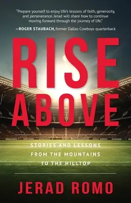 S'élever : Histoires et leçons de la montagne au sommet des collines - Rise Above: Stories and Lessons from the Mountains to the Hilltops